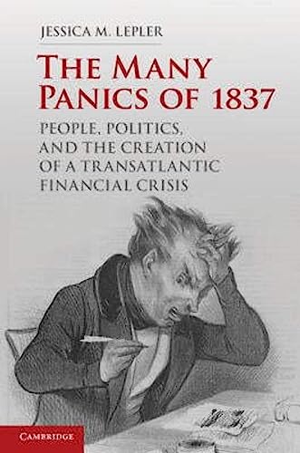 9781107640863: The Many Panics of 1837: People, Politics, And The Creation Of A Transatlantic Financial Crisis