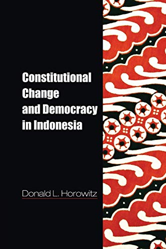 Stock image for Constitutional Change and Democracy in Indonesia (Problems of International Politics) for sale by ThriftBooks-Dallas