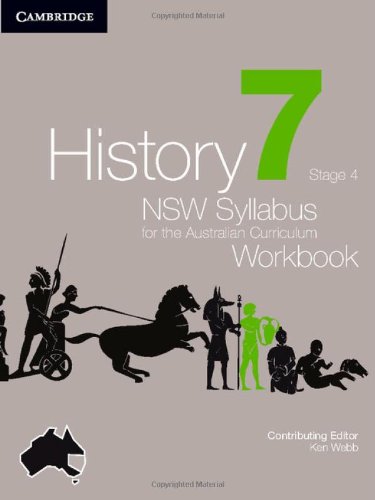 History NSW Syllabus for the Australian Curriculum Year 7 Stage 4 Workbook (9781107641273) by Woollacott, Angela; Catton, Stephen; Siddall, Luis; St Julian, Julian; Thomas, Alan; Vlahogiannis, Nicholas; Price, Stephanie