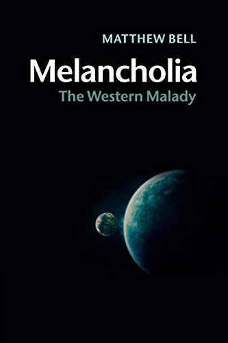 9781107641792: Melancholia: The Western Malady