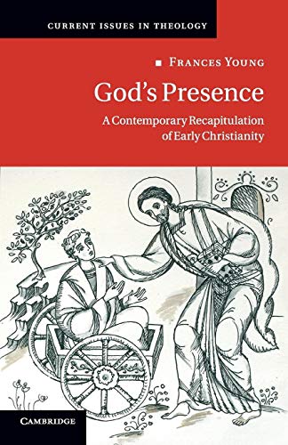 9781107642782: God's Presence: A Contemporary Recapitulation Of Early Christianity: 12 (Current Issues in Theology, Series Number 12)