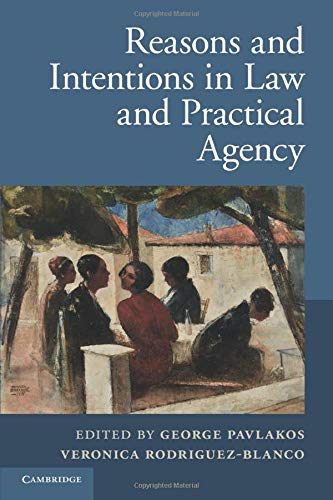 9781107642928: Reasons and Intentions in Law and Practical Agency