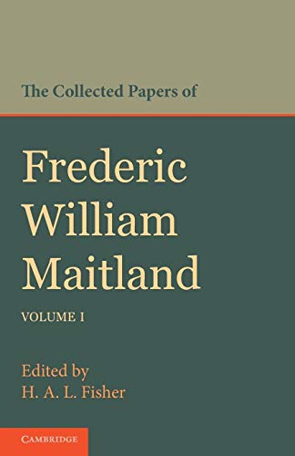 Beispielbild fr The Collected Papers of Frederic William Maitland: Volume 1 zum Verkauf von Ria Christie Collections