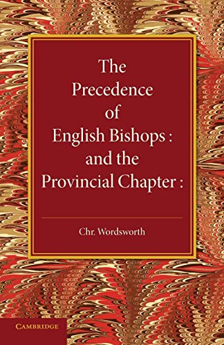 Stock image for The Precedence of English Bishops and the Provincial Chapter for sale by Chiron Media