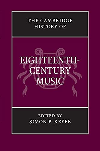 Imagen de archivo de The Cambridge History of Eighteenth-Century Music (The Cambridge History of Music) a la venta por Prior Books Ltd