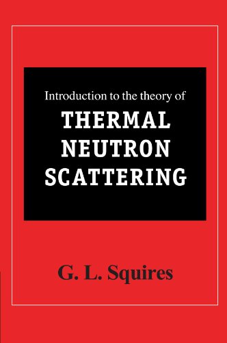 Imagen de archivo de Introduction to the Theory of Thermal Neutron Scattering a la venta por Ria Christie Collections