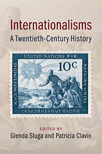 Stock image for Internationalisms: A Twentieth-century History for sale by Revaluation Books
