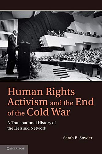 Beispielbild fr Human Rights Activism and the End of the Cold War: A Transnational History of the Helsinki Network zum Verkauf von Chiron Media