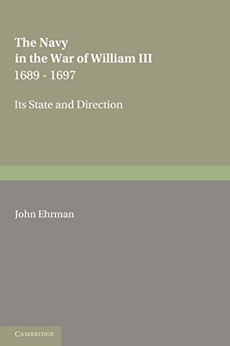 9781107645110: The Navy in the War of William Iii 1689-1697: Its State And Direction