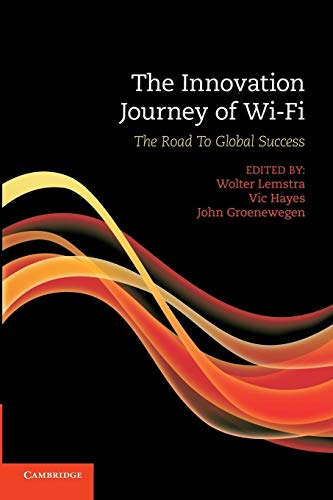 Stock image for The Innovation Journey of Wi-Fi: The Road to Global Success for sale by Lucky's Textbooks