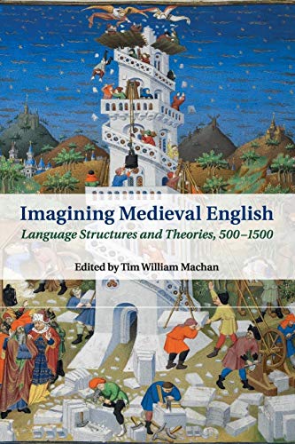 Imagen de archivo de Imagining Medieval English: Language Structures and Theories, 500?1500 (Cambridge Studies in Medieval Literature, Series Number 95) a la venta por Lucky's Textbooks