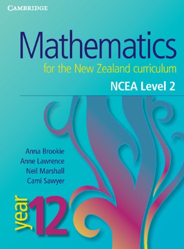 Mathematics for the New Zealand Curriculum Year 12 NCEA Level 2 (9781107646063) by Brookie, Anna; Lawrence, Anne; Sawyer, Cami; Marshall, Neil