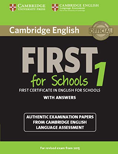 9781107647039: Cambridge English First 1 for Schools for Revised Exam from 2015 Student's Book with Answers: Authentic Examination Papers from Cambridge English Language Assessment (FCE Practice Tests)
