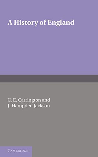 A History of England (9781107648036) by Carrington, C. E.; Jackson, J. Hampden