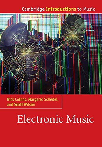Electronic Music (Cambridge Introductions to Music) - Wilson, Scott