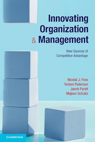 Beispielbild fr Innovating Organization and Management: New Sources of Competitive Advantage zum Verkauf von WorldofBooks