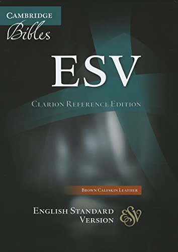 Stock image for ESV Clarion Reference Bible, Brown Calfskin Leather, ES485:X for sale by Labyrinth Books