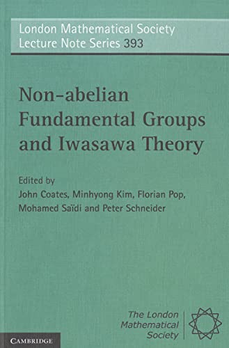 Stock image for Non-abelian Fundamental Groups and Iwasawa Theory for sale by THE SAINT BOOKSTORE