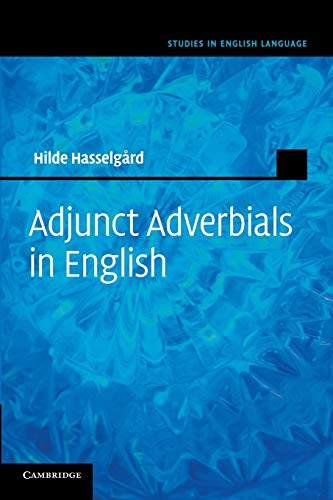 9781107649347: Adjunct Adverbials in English (Studies in English Language)