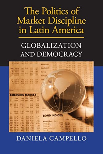 9781107649866: The Politics of Market Discipline in Latin America: Globalization and Democracy
