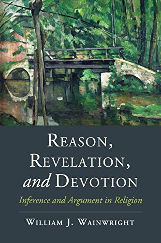 Beispielbild fr Reason, Revelation, and Devotion (Cambridge Studies in Religion, Philosophy, and Society) zum Verkauf von HPB-Red