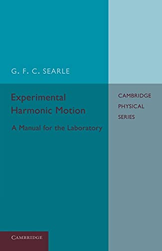 Stock image for Experimental Harmonic Motion: A Manual For The Laboratory (Cambridge Physical) for sale by Chiron Media