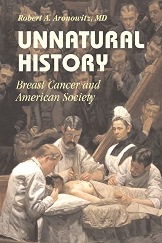Beispielbild fr Unnatural History : Breast Cancer and American Society zum Verkauf von Better World Books: West