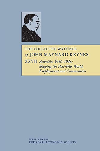 The Collected Writings of John Maynard Keynes (Volume 27) (9781107651562) by Keynes, John Maynard