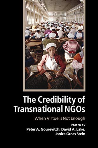 Beispielbild fr The Credibility of Transnational NGOs: When Virtue is Not Enough zum Verkauf von Cambridge Rare Books