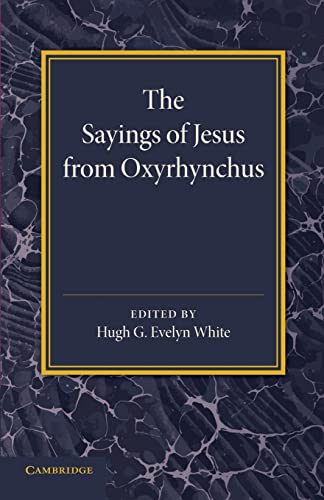 Beispielbild fr The Sayings of Jesus from Oxyrhynchus zum Verkauf von Chiron Media