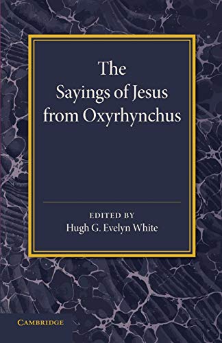 Stock image for The Sayings of Jesus from Oxyrhynchus for sale by Chiron Media