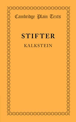 Stock image for Kalkstein: Together with the Preface to Bunte Steine (Cambridge Plain Texts) (German Edition) for sale by Lucky's Textbooks
