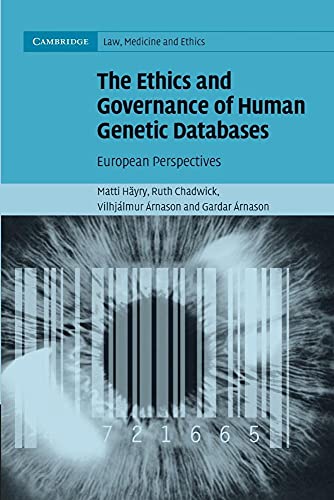 Imagen de archivo de The Ethics and Governance of Human Genetic Databases: European Perspectives (Cambridge Law, Medicine and Ethics) a la venta por Lucky's Textbooks