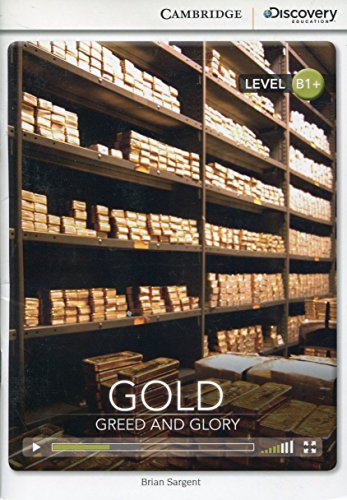 Stock image for GOLD: GREED AND GLORY INTERMEDIATE BOOK WITH ONLINE ACCESS for sale by Zilis Select Books