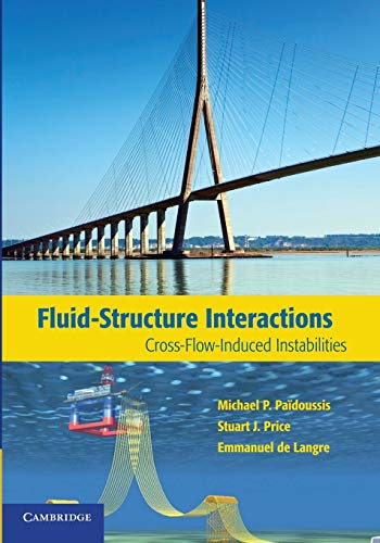 Beispielbild fr Fluid-Structure Interactions: Cross-Flow-Induced Instabilities [Paperback] Paidoussis, Michael P. zum Verkauf von Brook Bookstore On Demand
