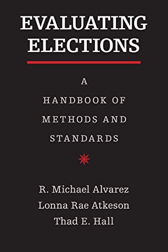Stock image for Evaluating Elections: A Handbook of Methods and Standards for sale by GF Books, Inc.