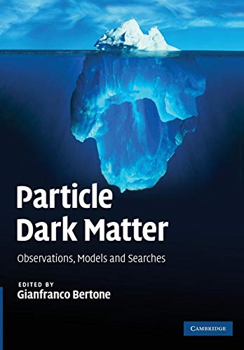 9781107653924: Particle Dark Matter: Observations, Models and Searches