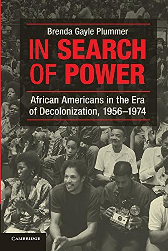9781107654716: In Search of Power: African Americans in the Era of Decolonization, 1956–1974