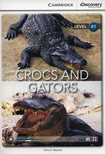 Stock image for Crocs and Gators Beginning Book with Online Access (Cambridge Discovery Interactiv) (Cambridge Discovery Education Interactive Readers) for sale by Bestsellersuk