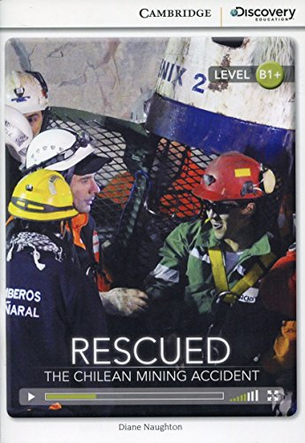 9781107655195: Rescued: The Chilean Mining Accident Intermediate Book with Online Access (Cambridge Discovery Interactive Readers) - 9781107655195