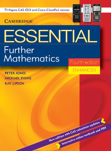 Essential Further Mathematics Fourth Edition Enhanced TIN/CP Version (Essential Mathematics) (9781107655904) by Jones, Peter; Evans, Michael; Lipson, Kay