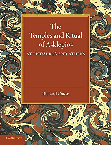 9781107656222: Temples And Ritual Of Asklepios At Epidauros And Athens: Two Lectures Delivered at the Royal Institution of Great Britain