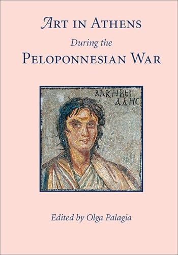 Beispielbild fr Art in Athens During the Peloponnesian War zum Verkauf von Blackwell's