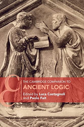 9781107656772: The Cambridge Companion to Ancient Logic (Cambridge Companions to Philosophy)