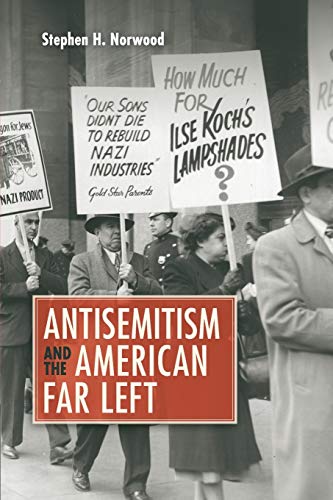 Beispielbild fr Antisemitism and the American Far Left zum Verkauf von BooksRun