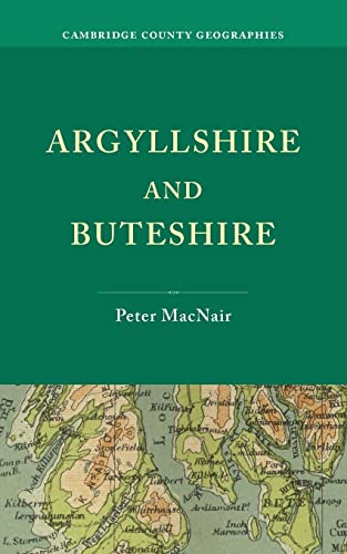 Beispielbild fr Argyllshire and Buteshire (Cambridge County Geographies) zum Verkauf von Chiron Media