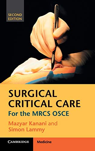 Imagen de archivo de Surgical Critical Care : For the MRCS OSCE a la venta por Better World Books Ltd