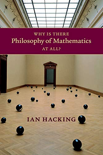 9781107658158: Why Is There Philosophy of Mathematics At All?