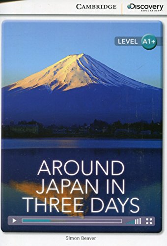 Stock image for AROUND JAPAN IN THREE DAYS HIGH BEGINNING BOOK WITH ONLINE ACCESS for sale by Zilis Select Books