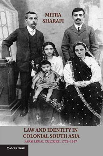 Stock image for Law and Identity in Colonial South Asia: Parsi Legal Culture, 1772-1947 (Studies in Legal History) for sale by SecondSale